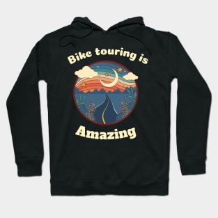 Bike touring is amazing. Hoodie